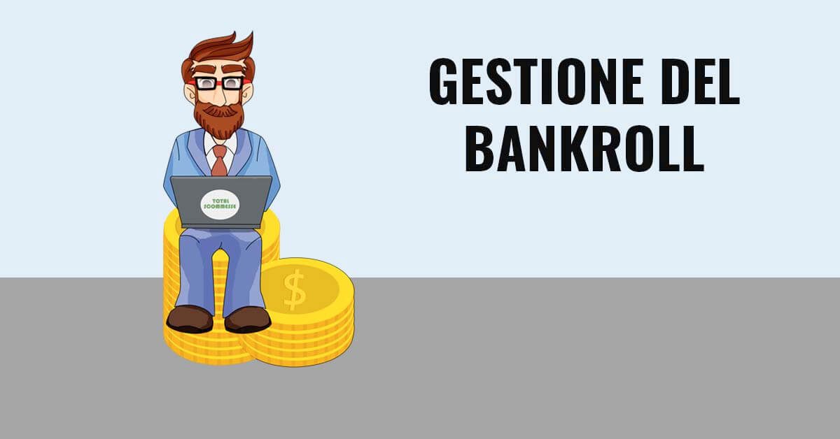 La Gestione del Bankroll