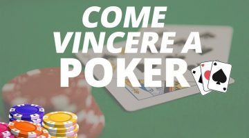 I consigli per vincere a Poker Texas Hold’em