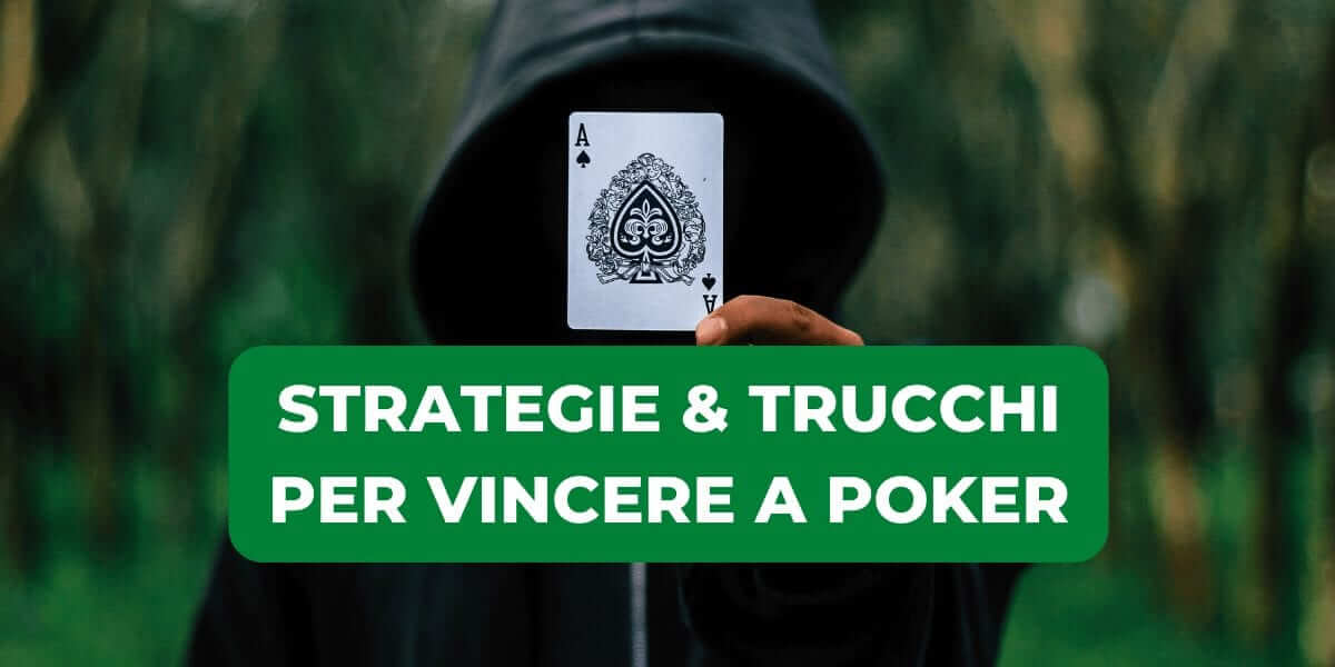 Trucchi e strategie per vincere a poker